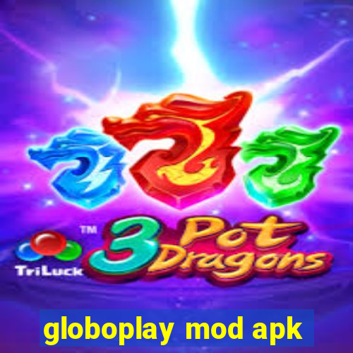 globoplay mod apk